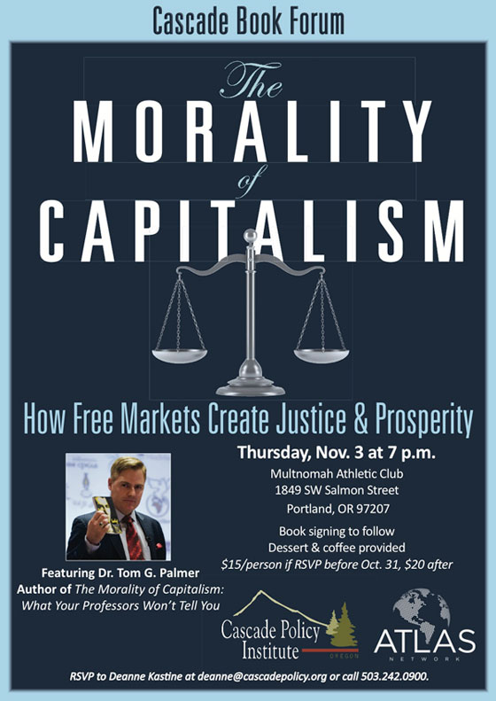 Cascade Book Forum: The Morality of Capitalism by Dr. Tom Palmer